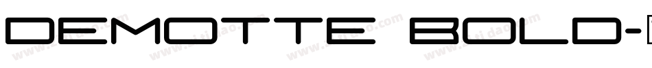 Demotte Bold字体转换